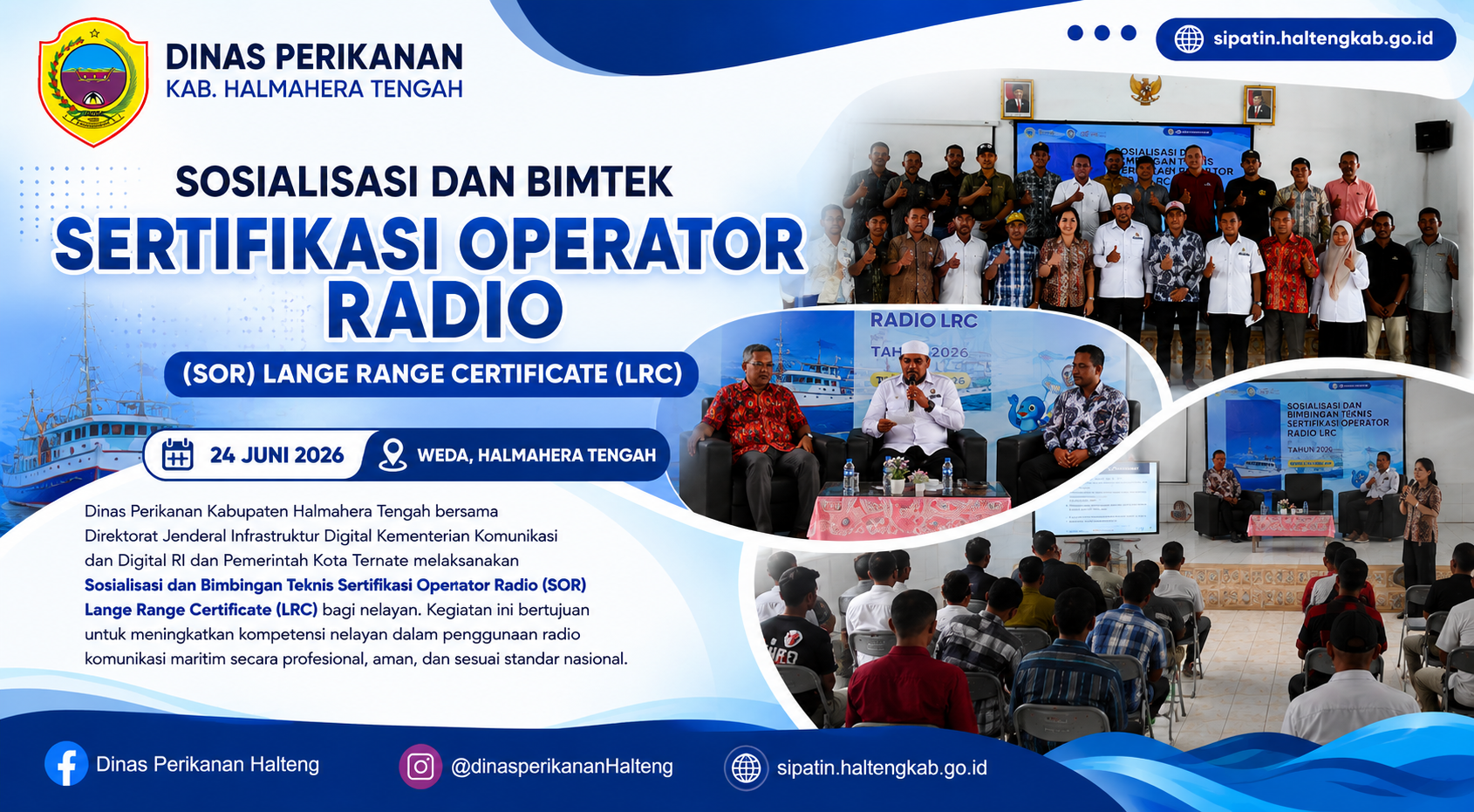 Sosialisasi dan Bimbingan Teknis Sertifikasi Operator Radio (SOR) Long Range Certificate (LRC) Tingkatkan Kompetensi Nelayan Halmahera Tengah